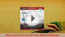 Read Music Law How to Run Your Bands Business PDF Online