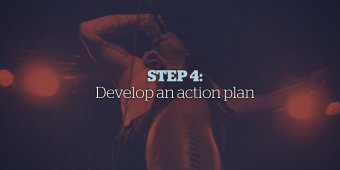 Music Marketing Plan STEP 4: Develop an action plan