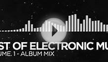 Best of Electronic Music - Vol.1 (1 Hour Mix) [Monstercat